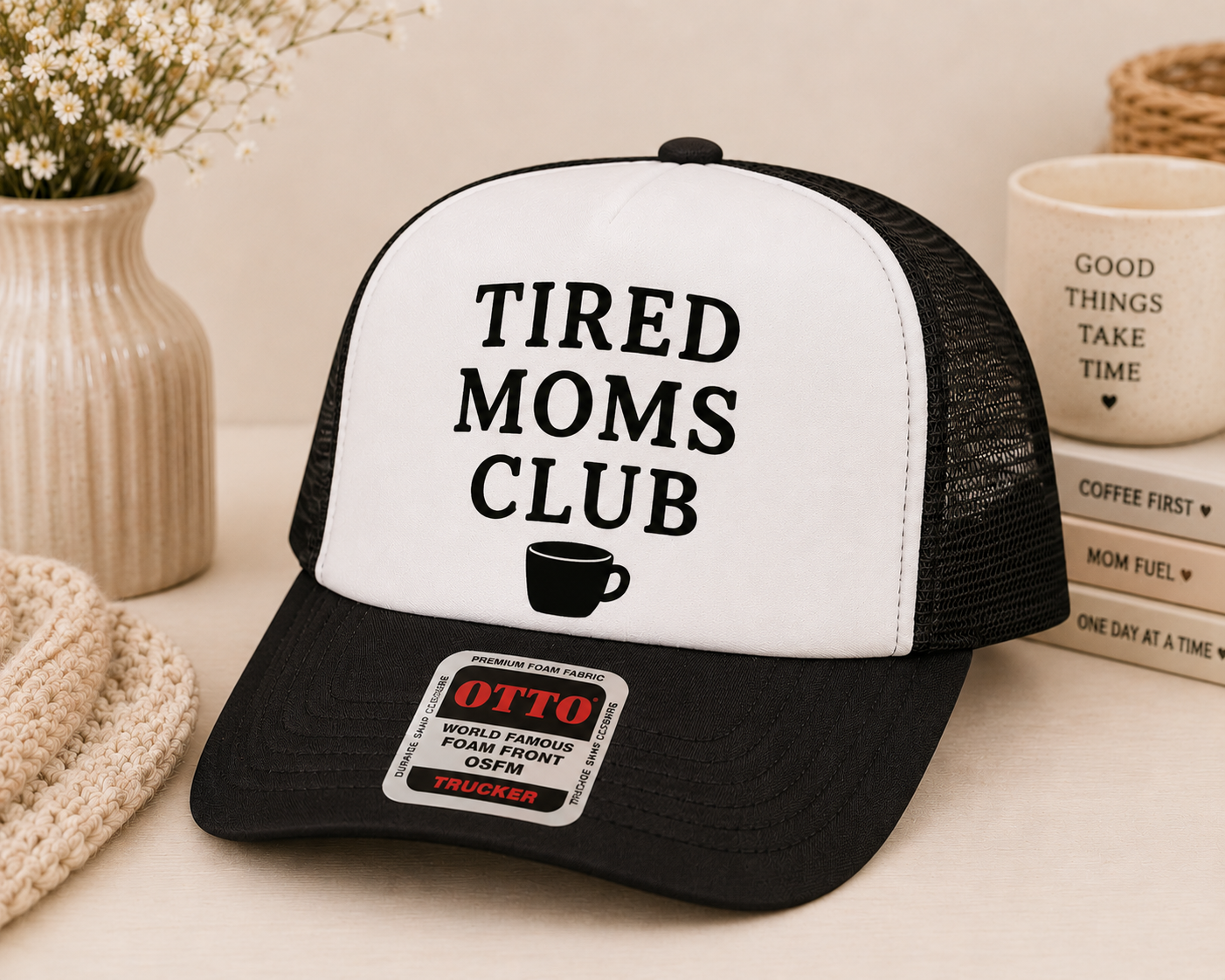 Tired Moms Club OTTO Trucker Hat